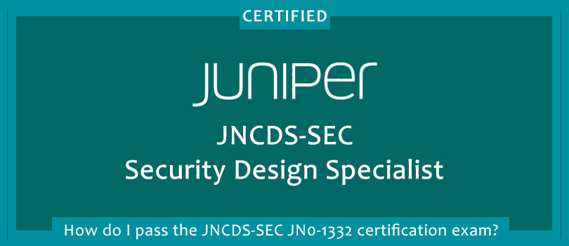 JNCDS-SEC JN0-1332 certification exam